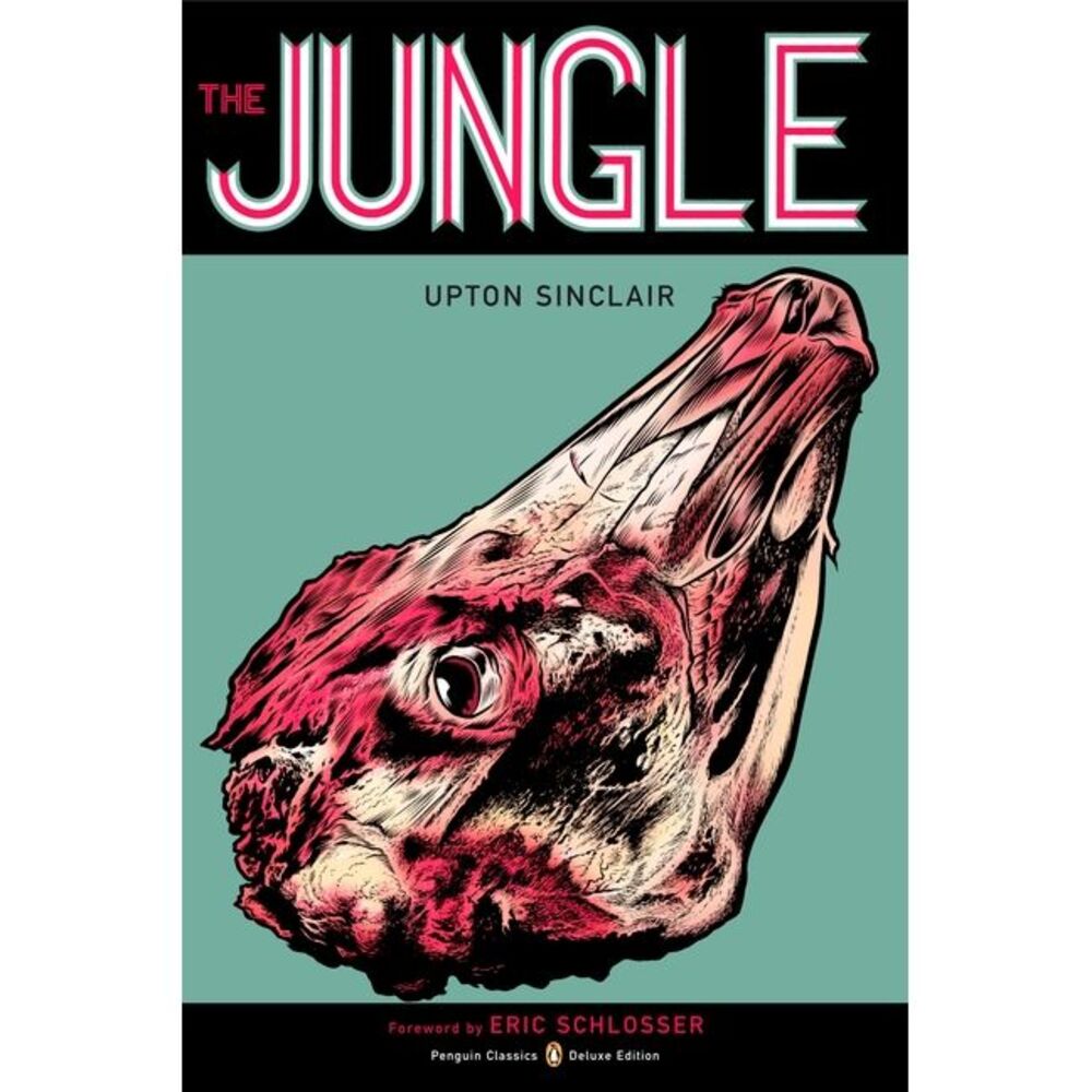 The Jungle: (Penguin Classics Deluxe Edition) -- Upton Sinclair